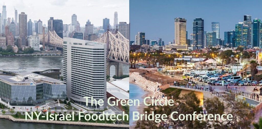 The annual Green Circle NY-Israel Foodtech Bridge Conference